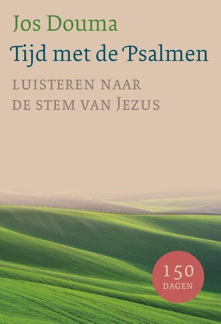 Tijd met de Psalmen: Luisteren naar de stem van Jezus