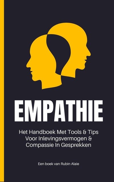 Empathie: Het handboek met tools & tips voor inlevingsvermogen & compassie in gesprekken