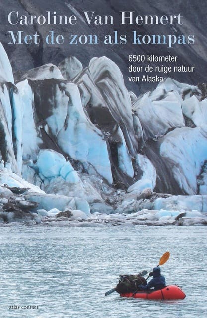Met de zon als kompas: 6500 kilometer door de ruige natuur van Alaska