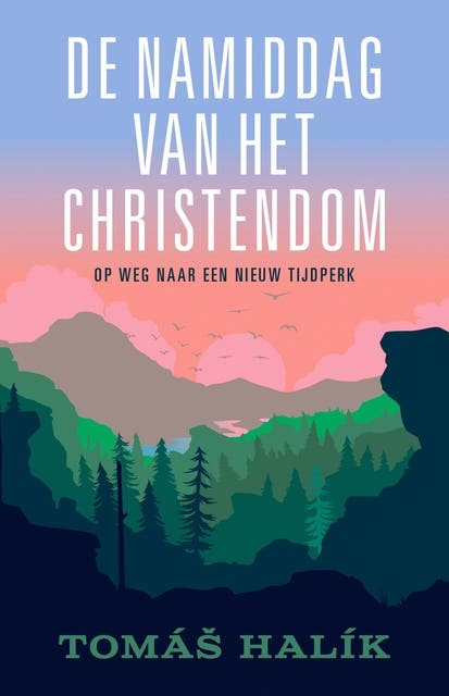 De namiddag van het christendom: Op weg naar een nieuw tijdperk