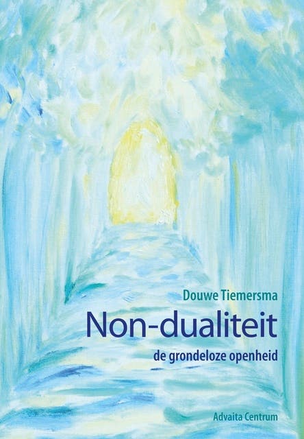 Non-dualiteit: de grondeloze openheid