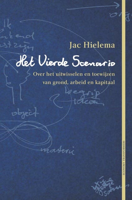 Het vierde scenario: Over het uitwisselen en toewijzen van grond, arbeid en kapitaal