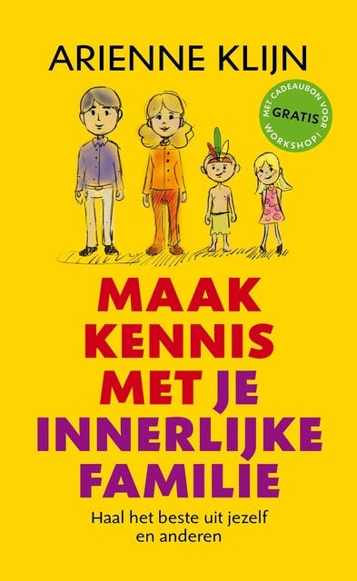 Maak kennis met je innerlijke familie: haal het beste uit jezelf en anderen