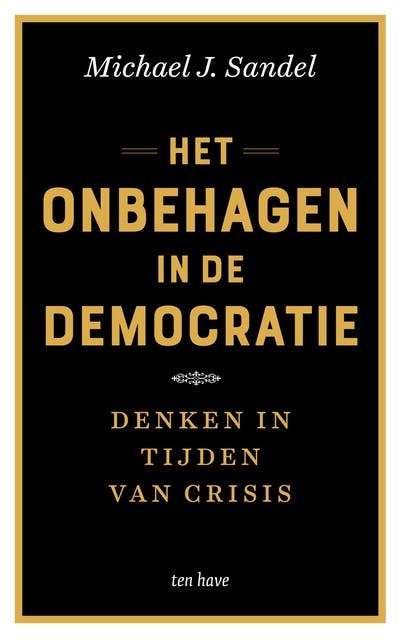 Het onbehagen in de democratie: Denken in tijden van crisis