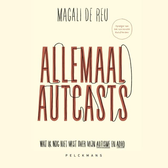 Allemaal autcasts: Wat ik nog niet wist over mijn autisme en ADHD