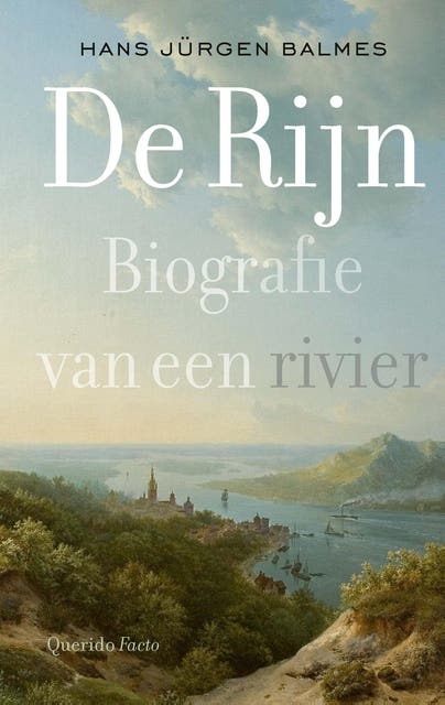 De Rijn: Biografie van een rivier