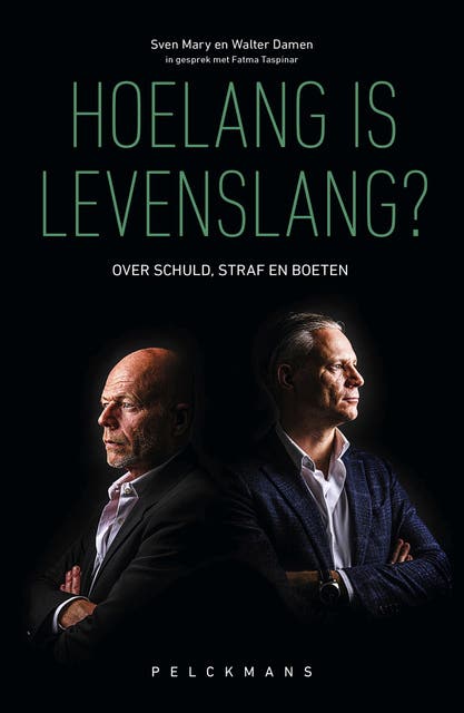 Hoelang is levenslang?: Over schuld, straf en boeten