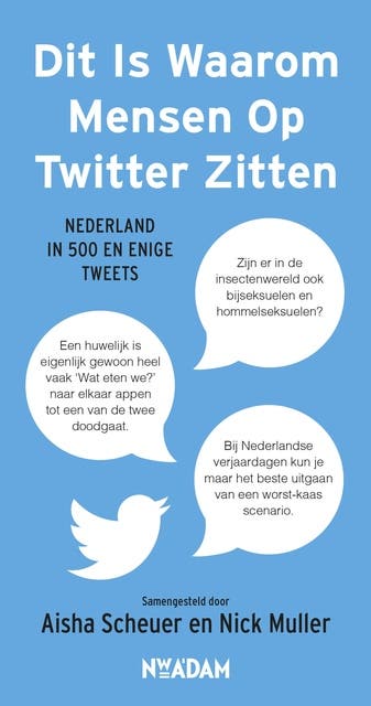 Dit is waarom mensen op Twitter zitten: Nederland in 500 en enige tweets