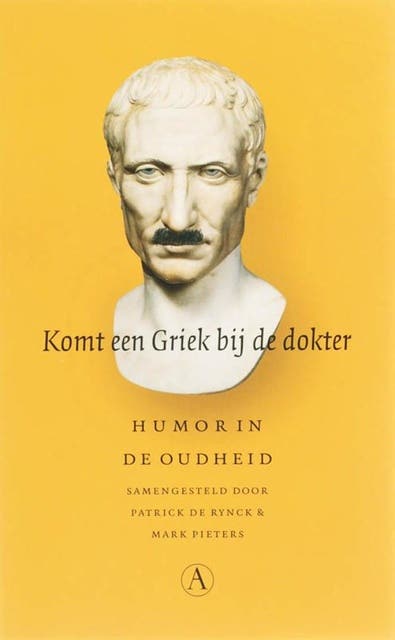 Komt een Griek bij de dokter: humor in de oudheid