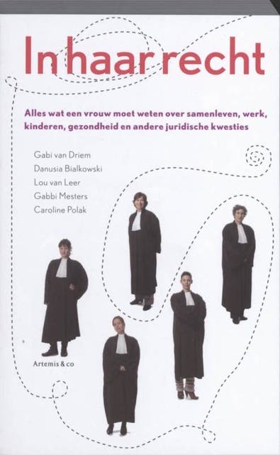 In haar recht: alles wat een vrouw moet weten over samenleven, werk, kinderen, gezondheid en andere juridische kwesties