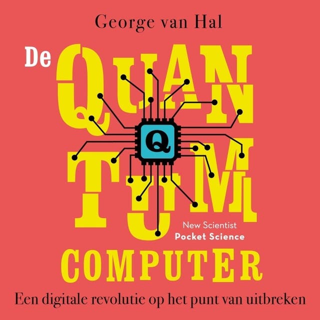De quantumcomputer: Een digitale revolutie op het punt van uitbreken