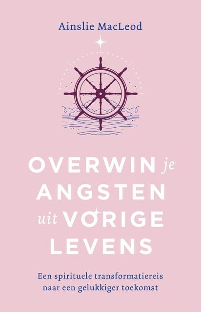 Overwin je angsten uit vorige levens: Een spirituele transformatiereis naar een gelukkiger toekomst