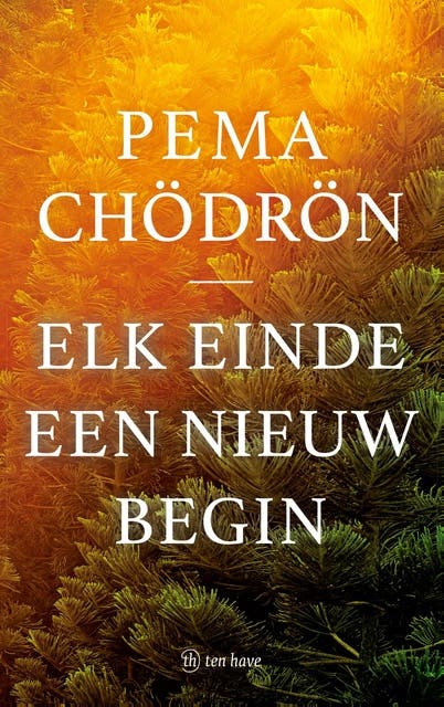 Elk einde een nieuw begin: Wijsheid voor het leven en daarna