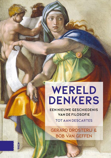 Werelddenkers: Een nieuwe geschiedenis van de filosofie, tot aan Descartes