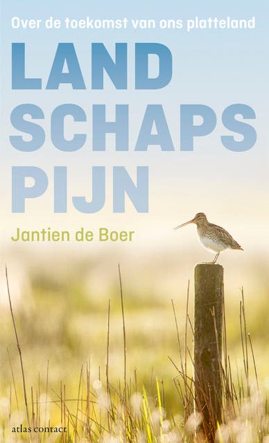 Landschapspijn: over de toekomst van ons platteland
