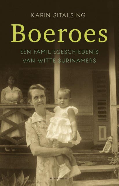 Boeroes: een familiegeschiedenis van witte Surinamers