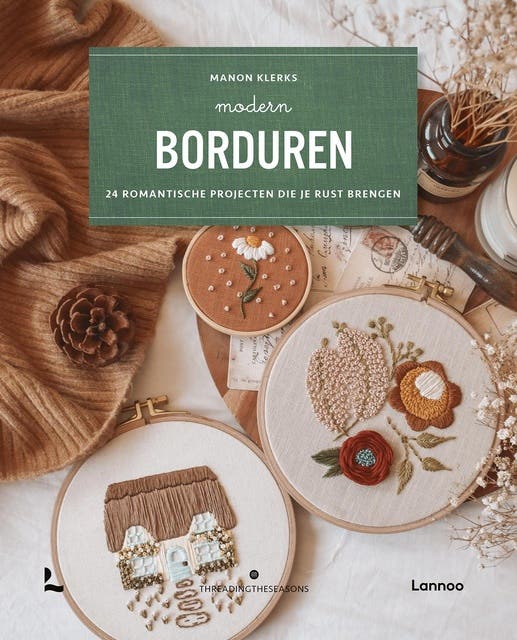 Modern borduren: 25 romantische projecten die je rust brengen