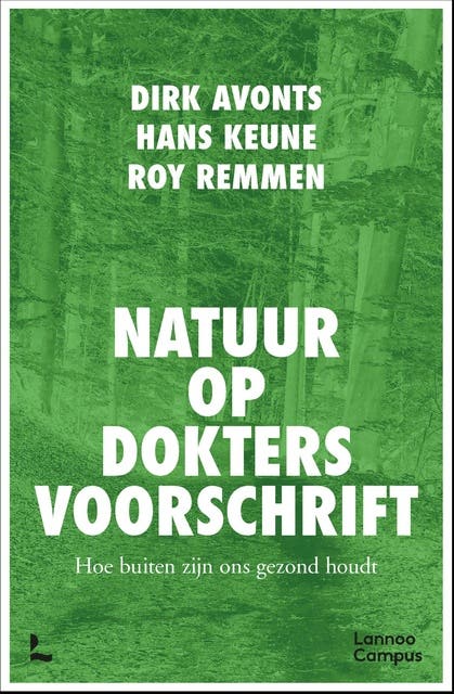 Natuur op doktersvoorschrift: Hoe buiten zijn ons gezond houdt
