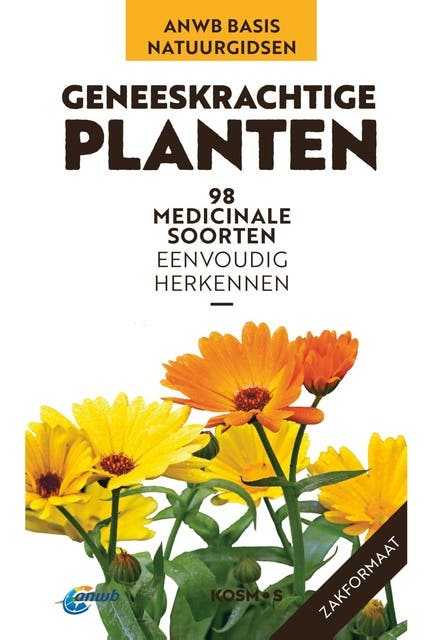 Geneeskrachtige planten: 98 medicinale soorten eenvoudig herkennen