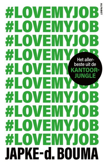 #Love my job: Het allerbeste uit de kantoorjungle
