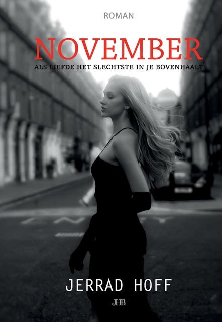 November: Als liefde het slechtste in je bovenhaalt.