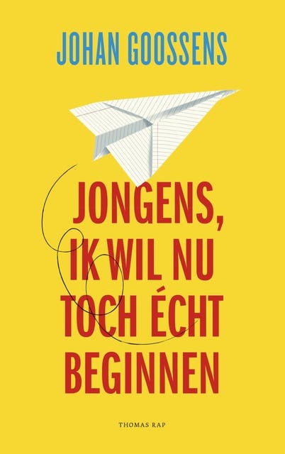 Jongens, ik wil nu toch écht beginnen: columns