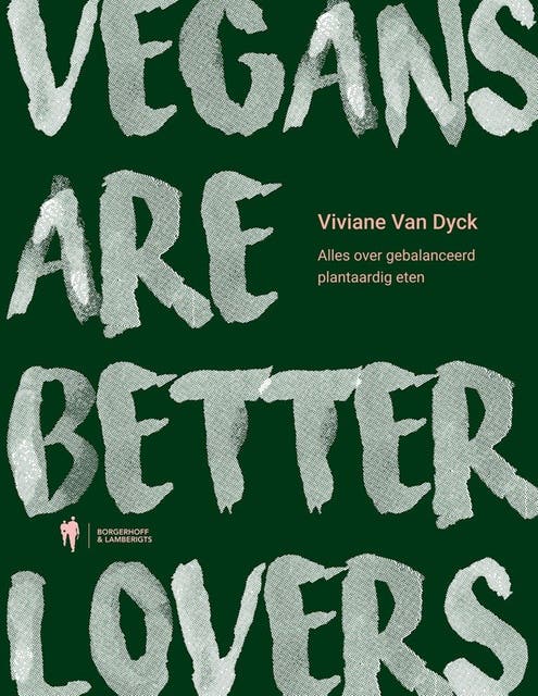 Vegans are better lovers: Alles over gebalanceerd plantaardig eten