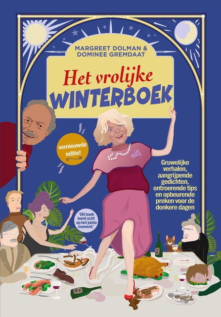 Het vrolijke winterboek: Gruwelijke verhalen, aangrijpende gedichten, ontroerende tips en opbeurende preken voor de donkere dagen