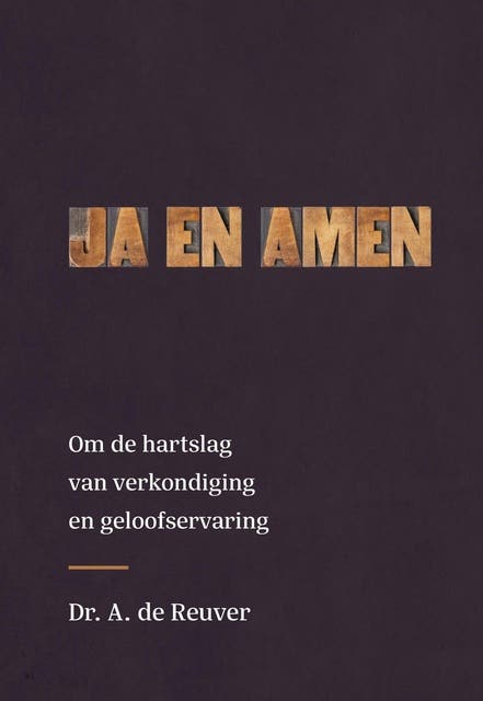 Ja en Amen: Om de hartslag van verkondiging en geloofservaring