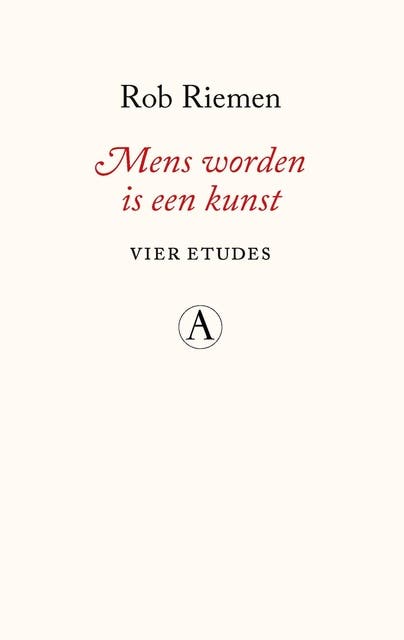 Mens worden is een kunst: Vier etudes
