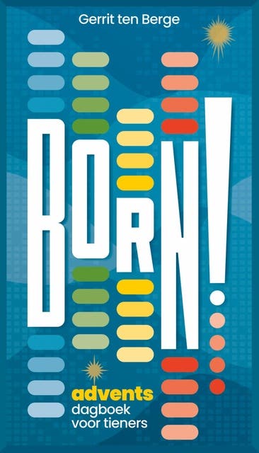 Born!: Adventsdagboek voor tieners