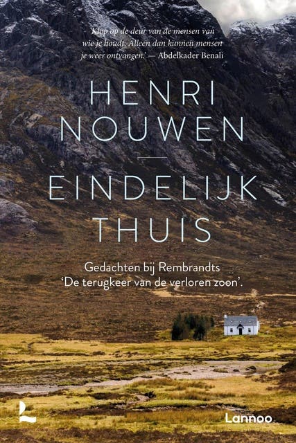Eindelijk thuis: Gedachten bij Rembrandts 'De terugkeer van de verloren zoon'