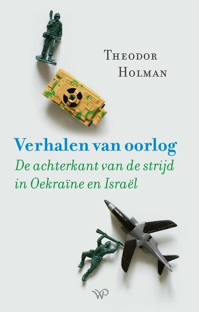 Verhalen van oorlog: De achterkant van de strijd in Oekraïne en Israël