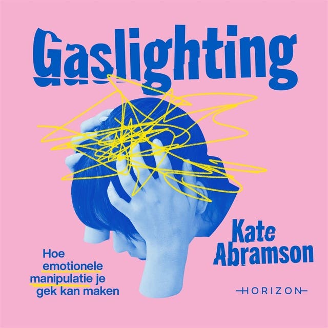 Gaslighting: Hoe emotionele manipulatie je gek kan maken