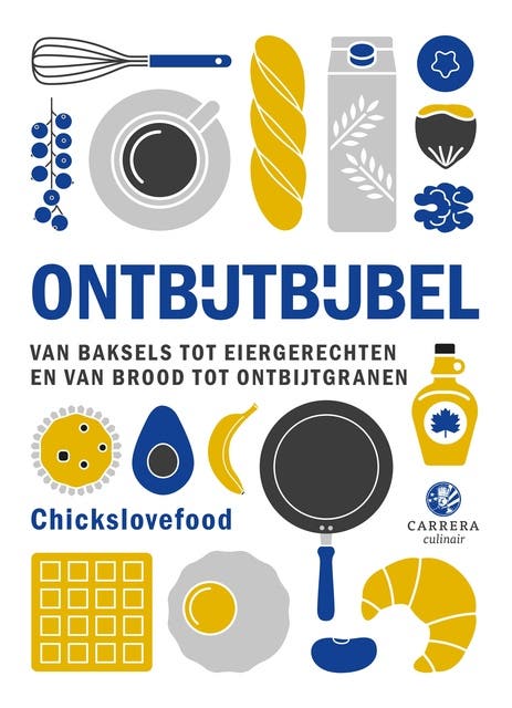 Ontbijtbijbel: Van baksels tot eiergerechten en van brood tot ontbijtgranen