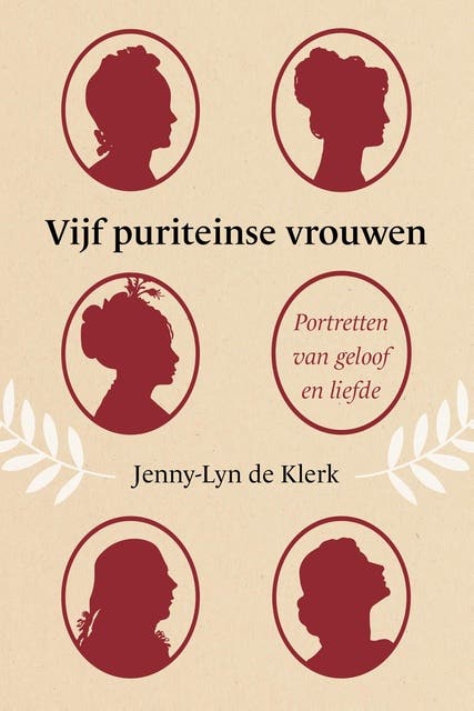 Vijf puriteinse vrouwen: Portretten van geloof en liefde