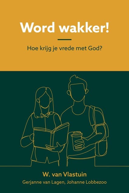 Word wakker!: Hoe krijg je vrede met God?