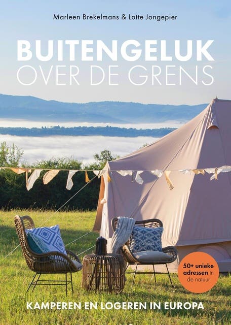 Buitengeluk over de grens: Kamperen en logeren in Europa