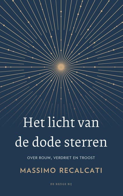 Het licht van de dode sterren: Over rouw, verdriet en troost