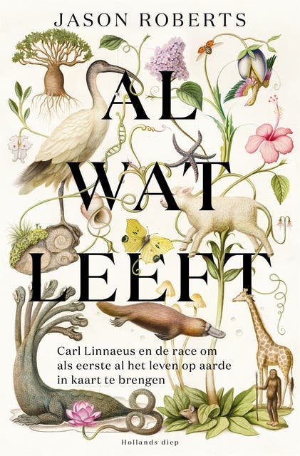 Al wat leeft: de grote en dodelijke wedloop om al het leven te kennen