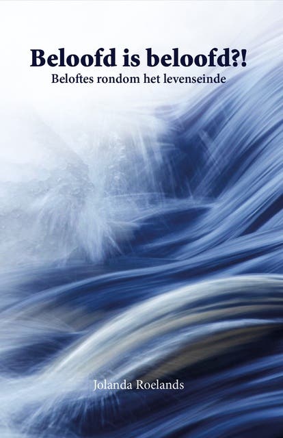 Beloofd is beloofd?!: Beloftes rondom het levenseinde
