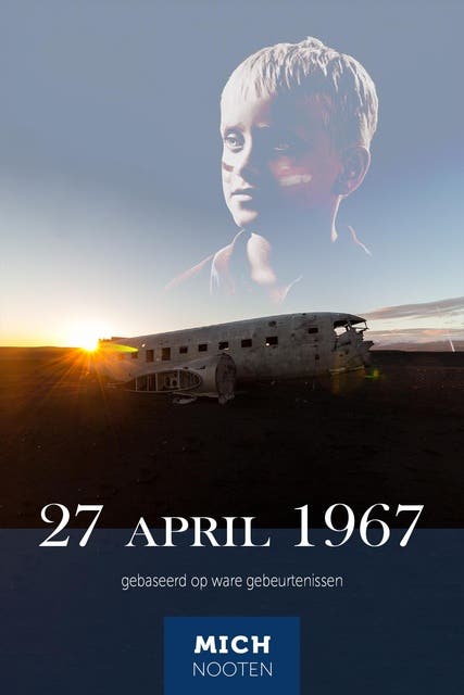 27 april 1967: Gebaseerd op ware gebeurtenissen