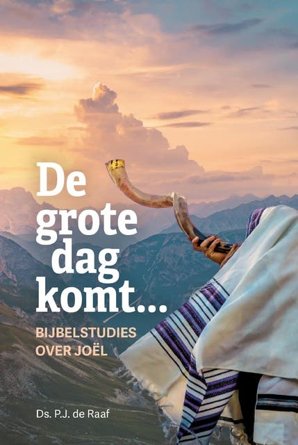 De grote dag komt...: Bijbelstudies over de profeet Joël