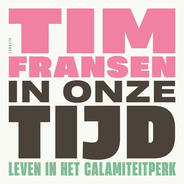 In onze tijd: Leven in het Calamiteitperk