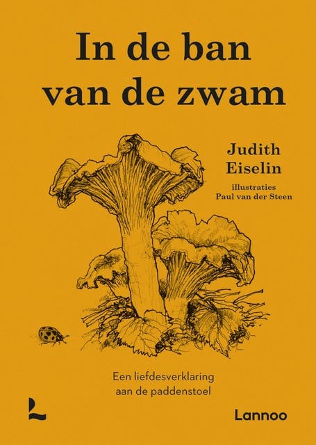 In de ban van de zwam: Een liefdesverklaring aan de paddenstoel