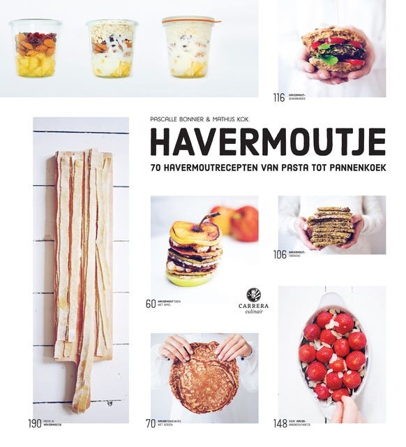 Havermoutje: 70 havermoutrecepten van pasta tot pannenkoek