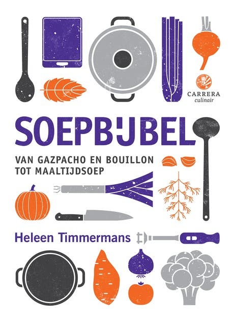 Soepbijbel: Van gazpacho en bouillon tot maaltijdsoep