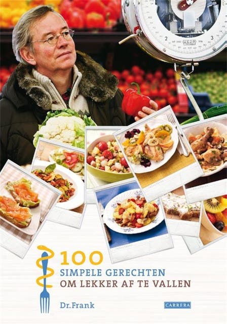 100 simpele gerechten om lekker af te vallen: Lente