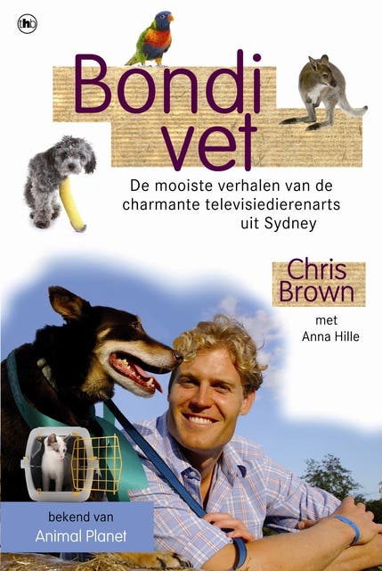 Bondi Vet: De mooiste verhalen van de charmante televisiedierenarts uit Sydney