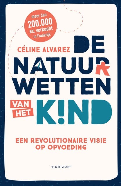 De natuurwetten van het kind: Een revolutionaire visie op opvoeding